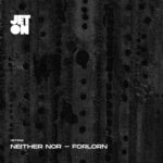 Neither Nor – Forlorn