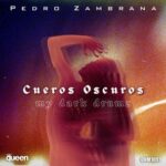 Pedro Zambrana – Cueros Oscuros
