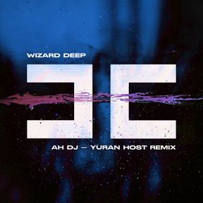 Wizard Deep, Yuran Host – Ah Dj
