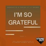Benedetto & Farina, LT Brown – I’m So Grateful (Part 1)