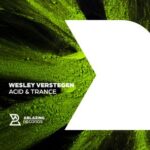 Wesley Verstegen - Acid & Trance 3 Wesley Verstegen – Acid & Trance