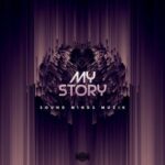 Sound minds Muzik - My Story 3 Sound minds Muzik – My Story