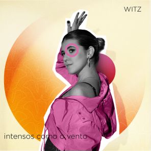 Sofia Gayoso, WITZ – intensos como o vento