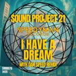 Sound Project 21, Dan Speed – I Have A Dream