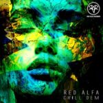 Red Alfa – CHILL DEM