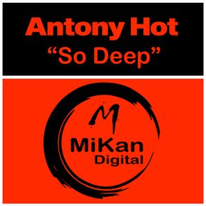 Antony Hot – So Deep
