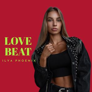 Ilya Phoenix - Love Beat 1 Ilya Phoenix – Love Beat