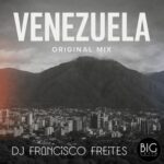 Dj Francisco Freites – Venezuela