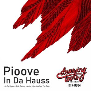 Pioove – In Da Hauss