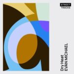 Evan Michael – Dry Heat EP