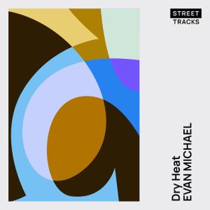 Evan Michael – Dry Heat EP