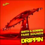 FAME Sounds, Smith & Sorren - Drippin 3 FAME Sounds, Smith & Sorren – Drippin