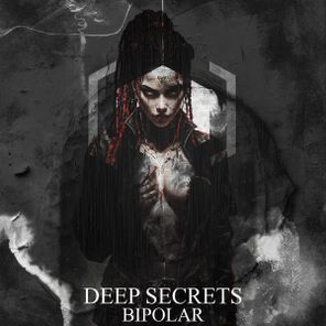 Deep Secrets – Bipolar