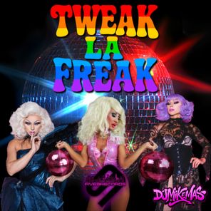 djmikemas – Tweak La Freak