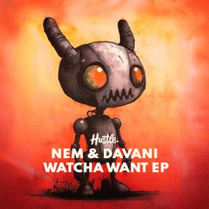 Nem, Davani – Watcha Want