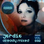 Cruster, Bodaishin – Already Mixed Vol.32 (Compiled & Mixed by Jerdie)