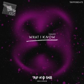 tripperbeats – WHAT I KNOW