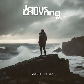 Janus Lauvring – I Won’t Let Go