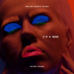 Basilone, DETCORD – I’m a Mess