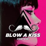Contave – Blow a Kiss