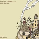 BLK&WHT, Rodney Dinkles – Wordz