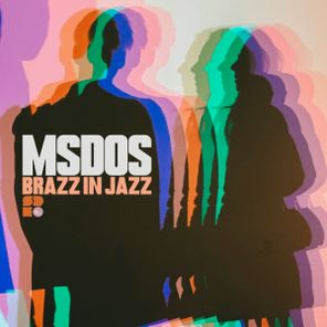 MSDOS – Brazz In Jazz