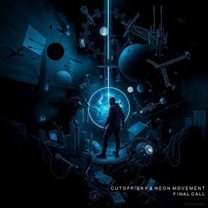 Neon Movement, Cutoff:Sky – Final Call
