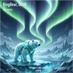 KingBear, DENN [BR] – Lonely