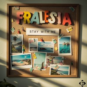 Fralesia – Stay With Me