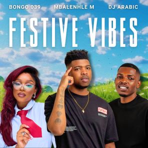 Bongo 039, Dj Aribic – Festive Vibes