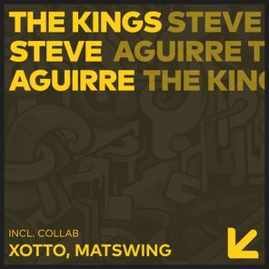 Steve Aguirre, Xotto – The Kings