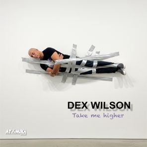Dex Wilson – Take Me Higher