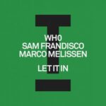 Wh0, Sam Frandisco – Let It In