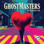 GhostMasters – Feelings On