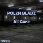 Polzn Bladz – All Gone