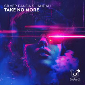 Silver Panda, Landau - Take No More 1 Silver Panda, Landau – Take No More