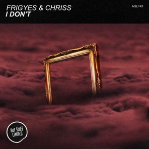 Frigyes, Chriss (H) – I Don’t