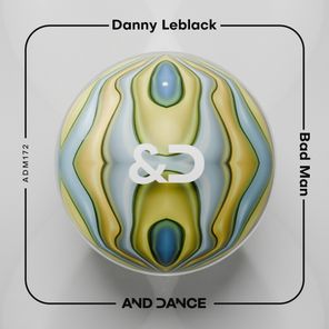 Danny Leblack – Bad Man