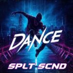 SPLT SCND – Dance