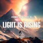 Tony Perez36, Eternyx – Light Is Rising