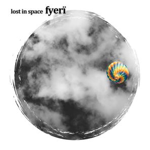 Fyerï – Lost in Space