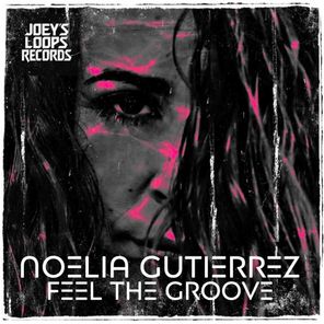 Noelia Gutierrez - Feel the Groove 1 Noelia Gutierrez – Feel the Groove