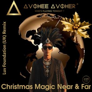 Luv Foundation (UK), Avohee Avoher – Christmas Magic Near & Far