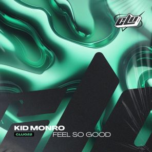 Kid Monro – Feel So Good