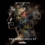 Spacefunk Dub – Podzemna Elita EP
