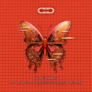 Chevals, Sorley – My Love My Kisses (Sorley Remix)
