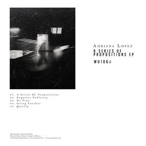 Adriana Lopez – A Series Of Propositions