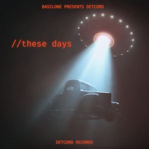 Basilone, DETCORD – These Days