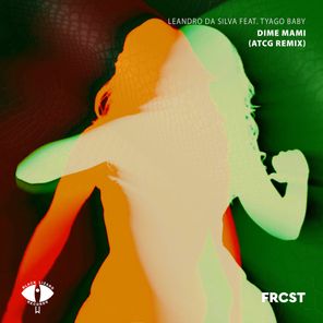 AtcG, Leandro Da Silva – Dime Mami (AtcG Remix)