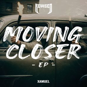 Xamuel – Moving Closer EP